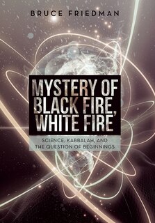 Front cover_Mystery of Black Fire, White Fire