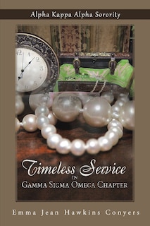 Front cover_Timeless Service in Gamma Sigma Omega Chapter