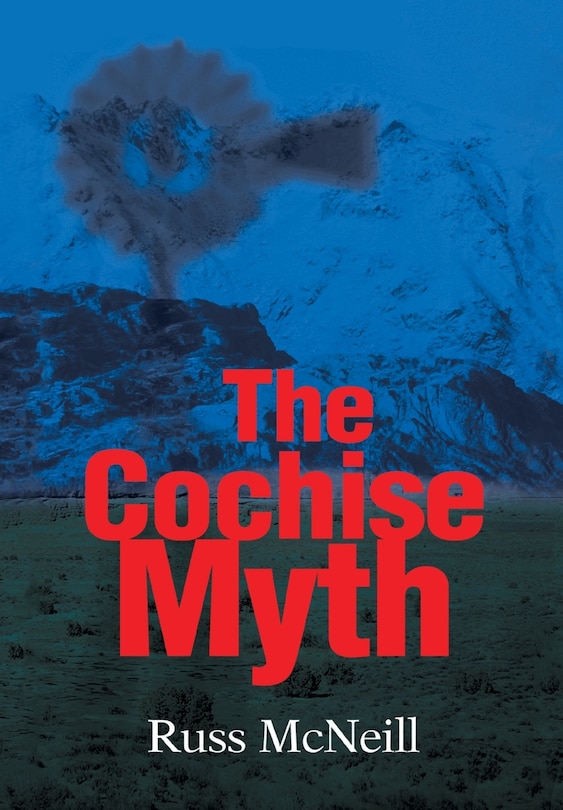 Front cover_The Cochise Myth