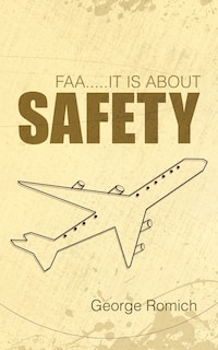 Front cover_FAA.....IT IS ABOUT SAFETY