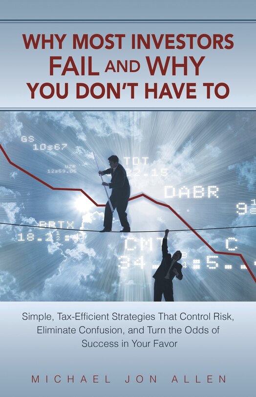 Front cover_Why Most Investors Fail and Why You Don't Have To