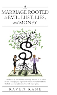 Couverture_A Marriage Rooted in Evil, Lust, Lies, and Money