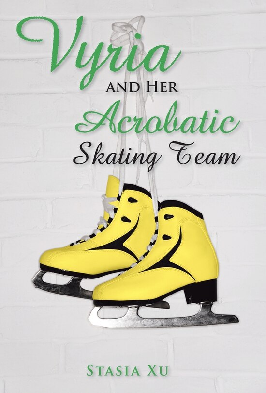 Front cover_Vyria and Her Acrobatic Skating Team