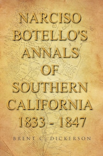 Couverture_Narciso Botello's Annals of Southern California 1833 - 1847