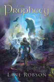 The Prophecy by Lane Robson