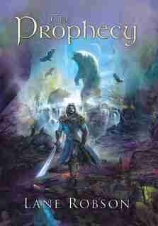 The Prophecy by Lane Robson