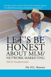 Let's Be Honest about MLM/Network Marketing: MLM Fundamentals