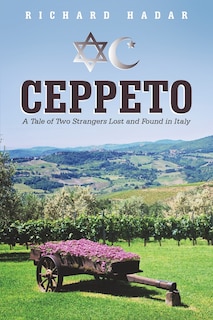 Ceppeto: A Tale of Two Strangers Lost and Found in Italy