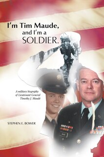 Front cover_I'm Tim Maude, and I'm a Soldier