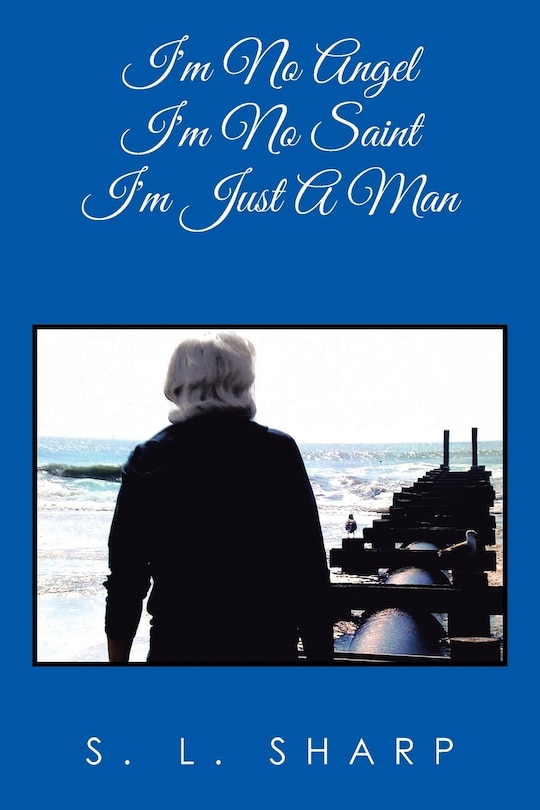 Front cover_I'm No Angel - I'm No Saint, I'm Just A Man