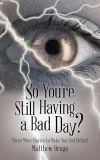 Front cover_So You're Still Having a Bad Day?