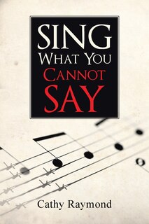 Couverture_Sing What You Cannot Say