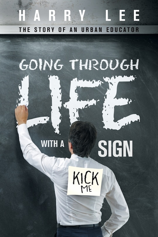 Front cover_Going through Life with a Kick Me Sign