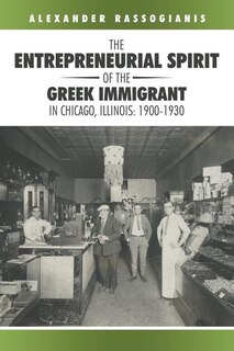 Couverture_The Entrepreneurial Spirit of the Greek Immigrant in Chicago, Illinois
