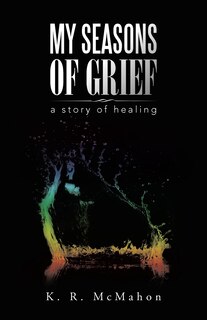 Front cover_My Seasons of Grief