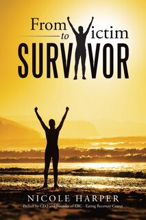 Front cover_From Victim to Survivor