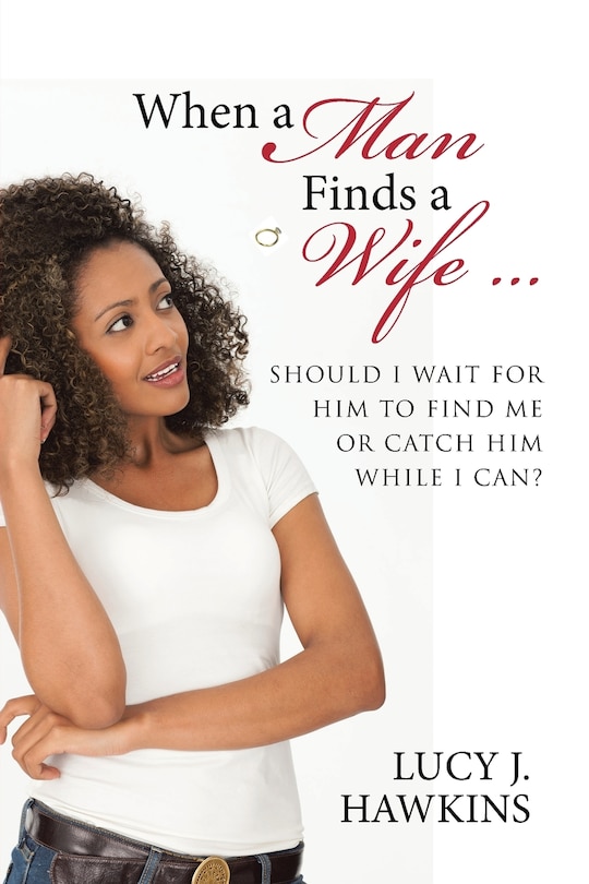 Front cover_When a Man Finds a Wife ...