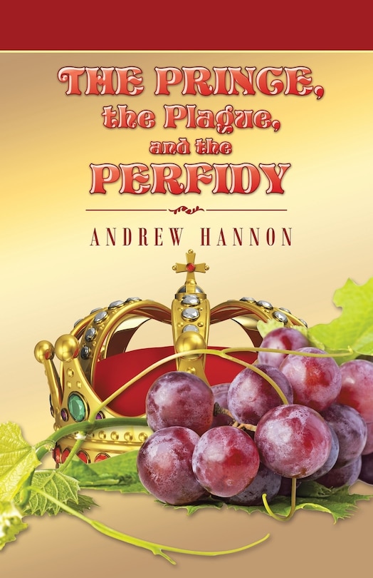 Front cover_The Prince, the Plague, and the Perfidy