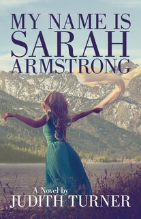 Front cover_My Name is Sarah Armstrong