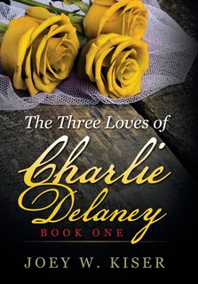 Front cover_The Three Loves of Charlie Delaney