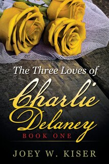 Front cover_The Three Loves of Charlie Delaney