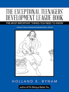 The Exceptional Teenagers' Development League Book: The Most Important Things You Need to Know