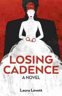 Losing Cadence by Laura Lovett