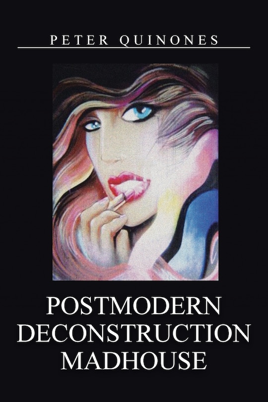 Front cover_Postmodern Deconstruction Madhouse