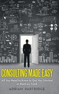 Front cover_Consulting Made Easy