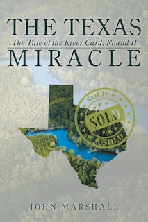 The Texas Miracle: The Tale of the River Card, Round II