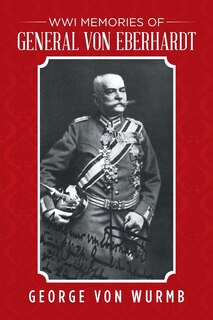 Front cover_WWI Memories of General von Eberhardt
