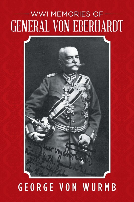 Front cover_WWI Memories of General von Eberhardt
