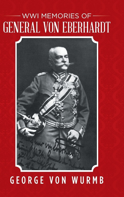 Front cover_WWI Memories of General von Eberhardt