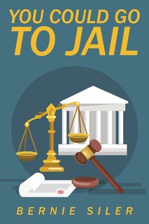 Front cover_You Could Go to Jail