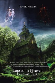 Front cover_Loosed in Heaven Lost on Earth