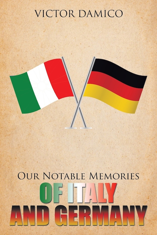 Front cover_Our Notable Memories of Italy and Germany
