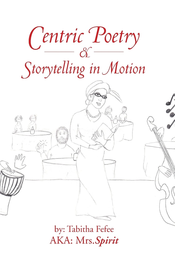 Centric Poetry & Storytelling In Motion