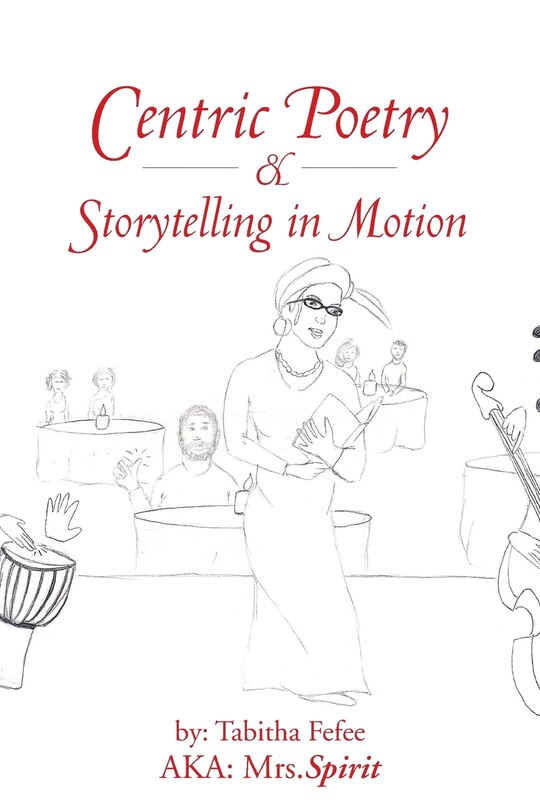 Centric Poetry & Storytelling In Motion
