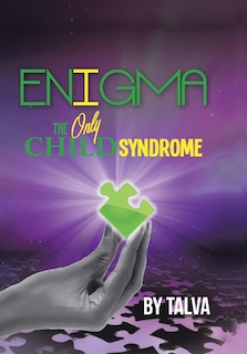 Enigma: The Only Child Syndrome