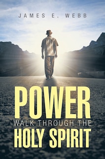 Front cover_Power Walk Through The Holy Spirit