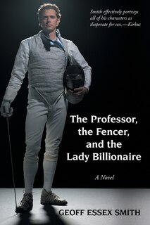 Front cover_The Professor, the Fencer, and the Lady Billionaire