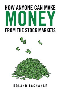 Front cover_How Anyone Can Make Money from the Stock Markets