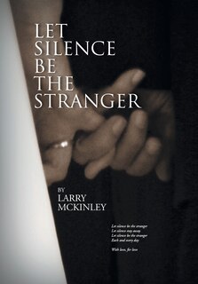 Front cover_LET SILENCE BE THE STRANGER