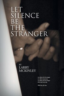 Front cover_LET SILENCE BE THE STRANGER