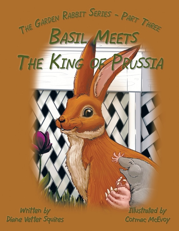 Basil Meets The King of Prussia: The Garden Rabbit Series - Part Three