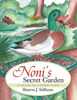 Noni's Secret Garden: A Place of Connection