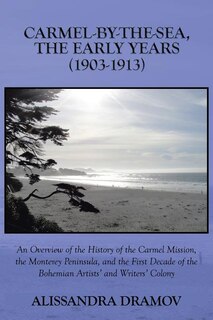 Couverture_Carmel-By-The-Sea, the Early Years (1903-1913)