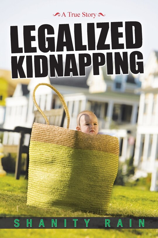 Front cover_Legalized Kidnapping