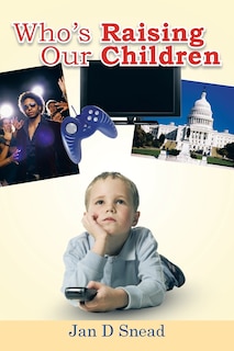 Front cover_Who's Raising Our Children
