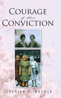 Front cover_COURAGE OF THEIR CONVICTION